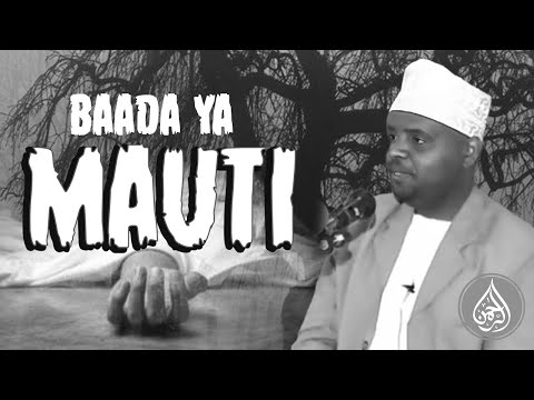 BAADA YA MAUTI - SHEIKH OTHMAN MAALIM