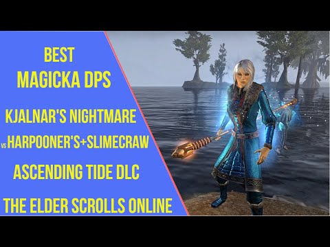 ESO Ascending Tide Best Magicka DPS - Kjalnar's Nightmare vs Harpooner's Wading Kilt
