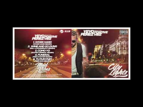 Yeyo Pérez meets Positive Vibz - Wine and Go Dung (City Lights EP)