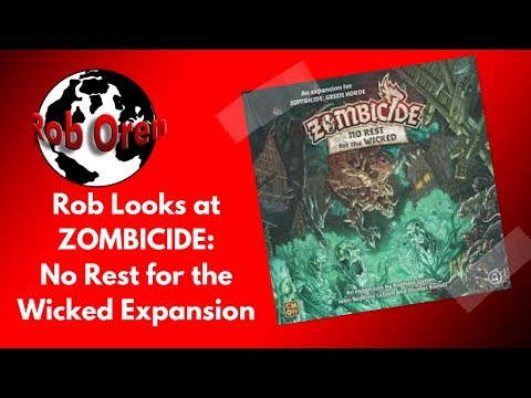 Rob Looks At Zombicide - No Rest For The Wicked