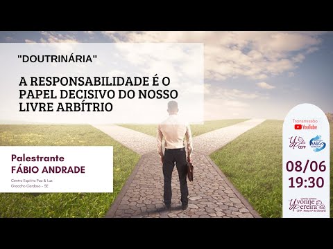 A RESPONSABILIDADE É O PAPEL DECISIVO DO NOSSO LIVRE ARBÍTRIO - FÁBIO ANDRADE