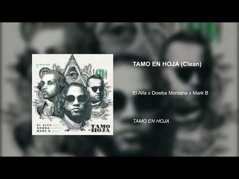 Tamo En Hoja (Clean Radio RD) - El Alfa x Dowba Montana and Mark B