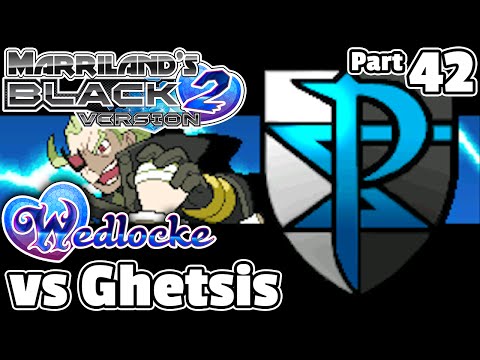 Pokémon Black 2 Wedlocke, Part 42: Let's Ghetsis Over With!