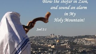 Blow the Shofar in Zion!  Rosh HaShana - the Feast of Trumpets