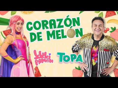 TOPA y Luli Pampín - CORAZÓN DE MELON (Dueto)