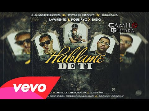 Hablame de ti - Lawrentis y Pouliryc Ft Endo (Prod By DLN Records, Terricolas inc & Secret Family)