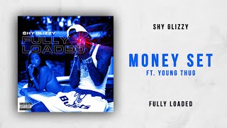 Shy Glizzy - Money Set Ft. Young Thug (Fully Loaded)