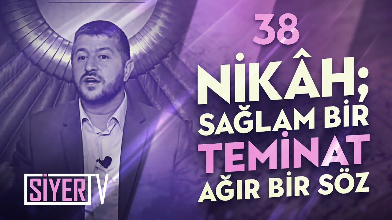 38. Nikâh Sağlam Bir Teminat, Ağır Bir Söz episode artwork