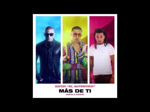 Gotay “El Autentiko ft Ozuna & Wisin - Más De Ti
