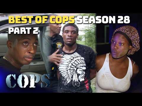 Best of COPS Season 28 Part 2 | Compilation | COPS TV SHOW