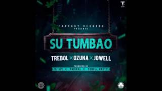 Trebol Clan Ft  Ozuna Y Jowell – Su Tumbao Prod  (DJ Joe, Radikal Y Yonell Natty)