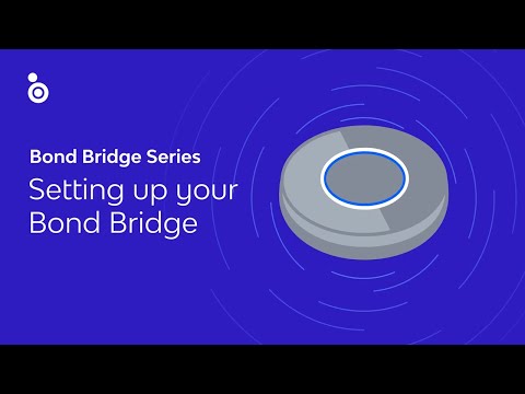 Setting up your Bond Bridge