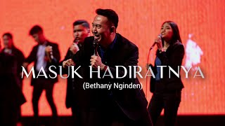 Download lagu Masuk HadiratNya dengan Hati Bersyukur - Bethany Nginden - by Samuel Linggawan mp3