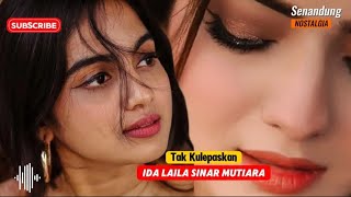 Download lagu Tak ku lepaskan || Ida Laila || OM. Sinar Mutiara mp3