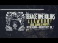 Teenage Time Killers - Clawhoof feat. Tairrie B ...