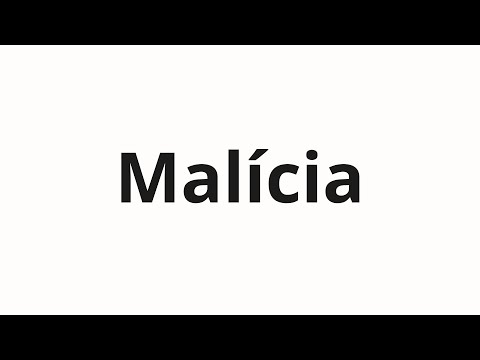 How to pronounce Malícia