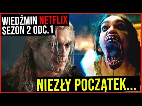 Dobre złego początki - Wiedźmin NETFLIX s2 odc1 - recenzja i komentarz Drwala