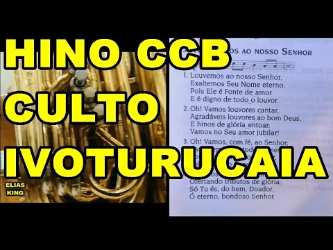 CULTO CCB IVOTURUCAIA,  HINO 258 CCB HINÁRIO 5, TUBA KING.