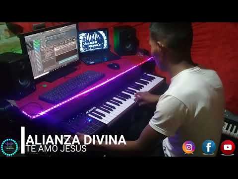Alianza Divina| te amo Jesús   #Demo. +pista sin teclado
