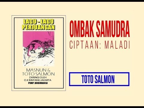 OMBAK SAMODRA - Toto Salmon (Album Lagu-Lagu Perjuangan)