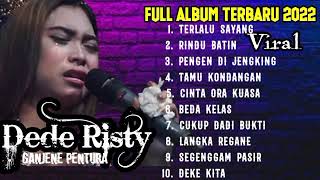 Download lagu TERLALU SAYANG FULL ALBUM DEDE RISTY TERBARU 2022 LAGU GALAU mp3