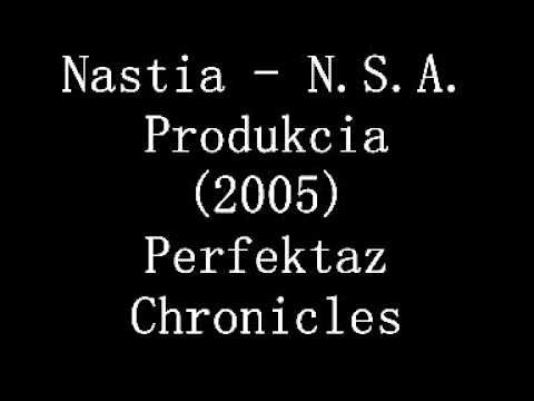 Nastia - N.S.A. Produkcia (Perfektaz Chronicles) 2005