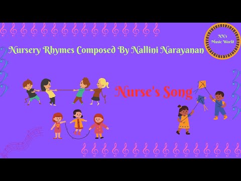 The nurse's song..Nursery Rhymes composed by Nallini Narayanan