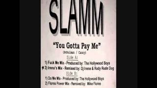 SLAMM- You gotta pay me * Irena's mix (Dj irene & Rudy Rude Dog)
