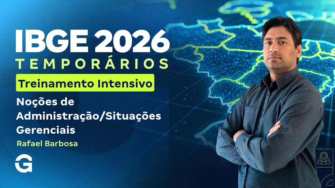 Treinamento Intensivo IBGE | Noções de Administração/Situações Gerenciais | com Rafael Barbosa