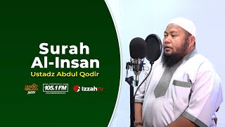 Download lagu Ustadz Abdul Qodir - Surah Al Insan - Jus 29 mp3 Download lagu Ustadz Abdul Qodir - Surah Al Insan - Jus 29 mp3