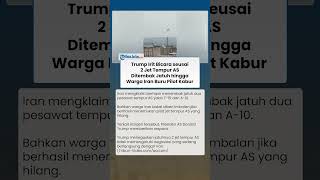 Trump Frustasi seusai 2 Jet Tempur AS Ditembak Jatuh hingga Warga Iran Buru Pilot yang Kabur