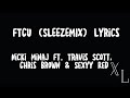 Nicki Minaj - FTCU Lyrics Featuring Travis Scott,  Chris Brown And Sexyy Red || Xtra Lyrics