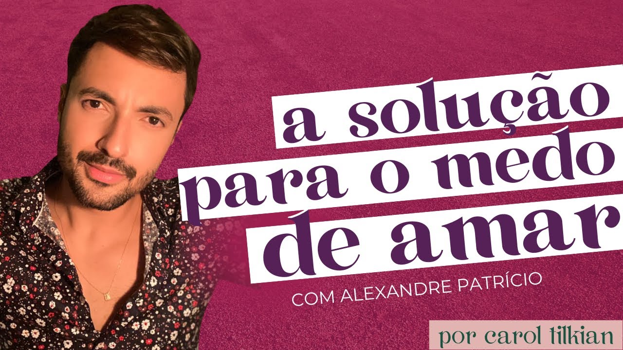 REFLEXÕES SOBRE MEDO DO ABANDONO, DECEPÇÕES E NÃO ENCONTRAR NINGUÉM com Alexandre Patrício | Soltos