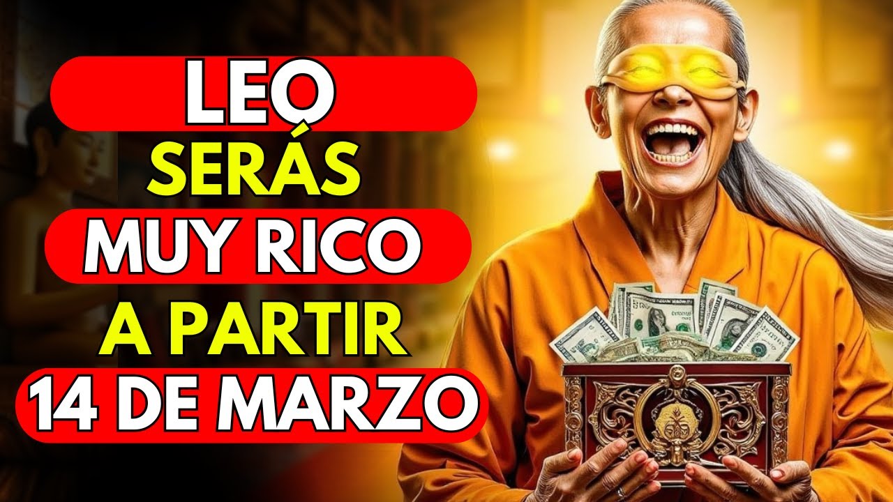 BABA VANGA PREDICE: LEO SE HARÁ RICO ¡Después de la SUPERLUNA - 14 DE MARZO DE 2025! 💰✨