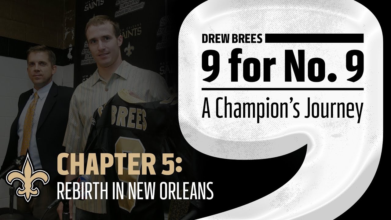 '9 for No. 9: A Champion's Journey' | Drew Brees | Ch 5: Rebirth in New Orleans