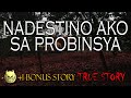 NADESTINO AKO SA PROBINSYA - KWENTONG ASWANG - TRUE STORY +1 BONUS STORY