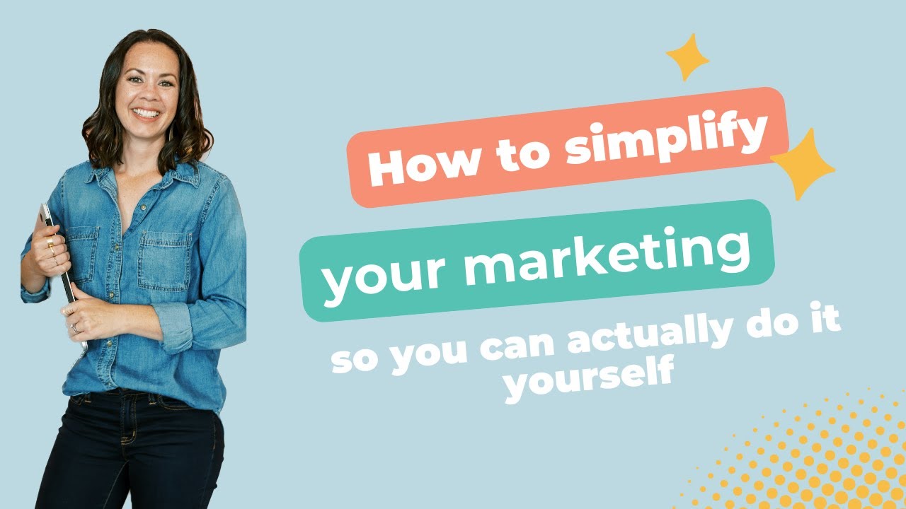 How to simplify your marketing