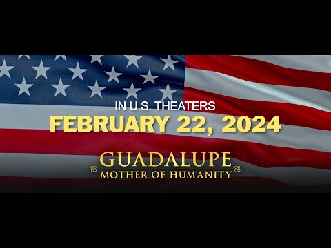 GUADALUPE: MOTHER OF HUMANITY - Official Trailer [HD] - ONLY IN THEATERS February 22 (US)