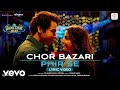Chor Bazari Phir Se Lyric Video Bhool Chuk Maaf Pritam Tanishk Neeraj Sunidhi