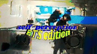 self perception - behind the scenes