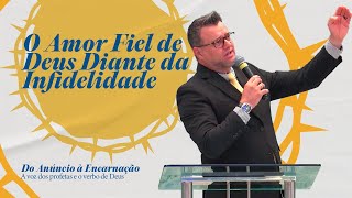 O Amor Fiel de Deus Diante da Infidelidade | Oséias 3