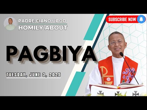 Fr. Ciano Homily about PAGBIYA - 6/3/2025