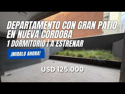 DEPARTAMENTO CON GRAN PATIO EN NUEVA CÓRDOBA | 1 DORMITORIO | A ESTRENAR