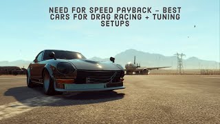Need For Speed Payback - Best cars For Drag Racing + Tuning Setups