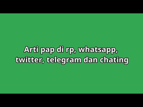Arti pap di rp, whatsapp, twitter, telegram dan chating