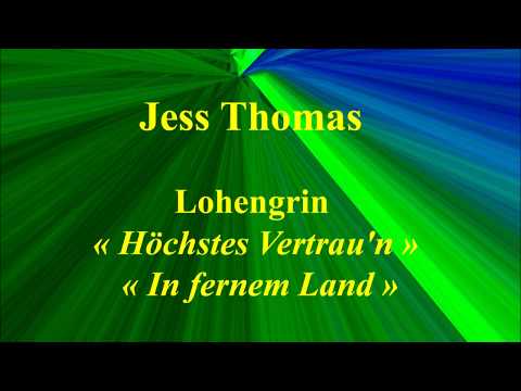 Jess Thomas   Lohengrin   Höchstes Vertrau'n   In fernem Land