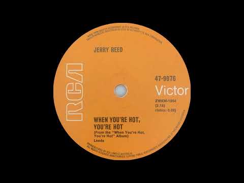 1971: Jerry Reed - When You're Hot, You're Hot - mono 45
