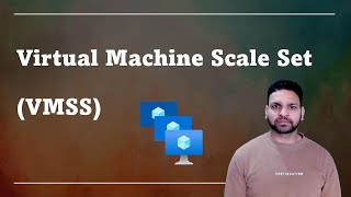 Azure Virtual Machine Scale Sets | Explanation and Use-Cases | Step-by