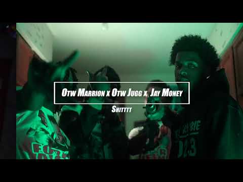 Otw marrion x Otw Jugg x Jay Money - Shitttt