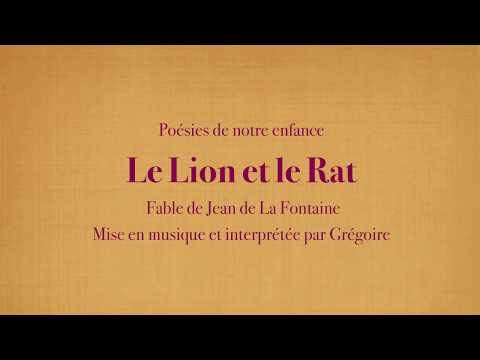 Grégoire - Le Lion et le Rat - Jean de La Fontaine [Poésies de mon enfance] (avec le texte)